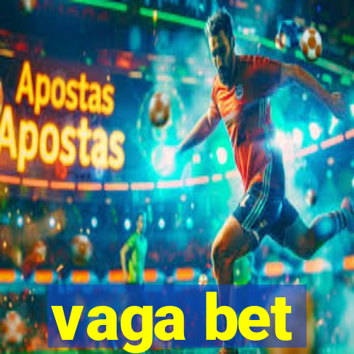 vaga bet